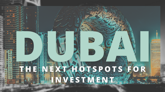 Emerging Neighbourhoods in Dubai: The Next Hotspots for Investment